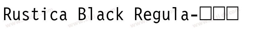 Rustica Black Regula字体转换